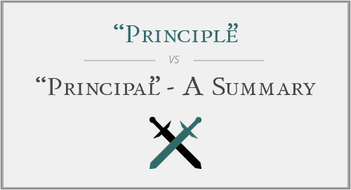 “Principle” vs. “Principal” - A Summary