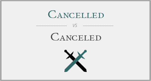 Cancelled vs. Canceled