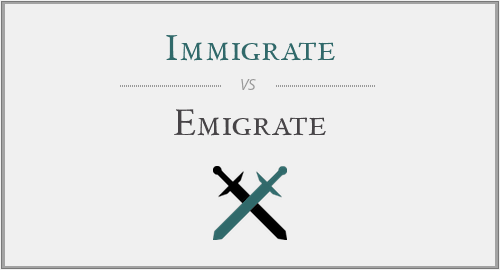 Immigrate vs. Emigrate