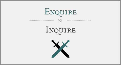 Enquire vs. Inquire