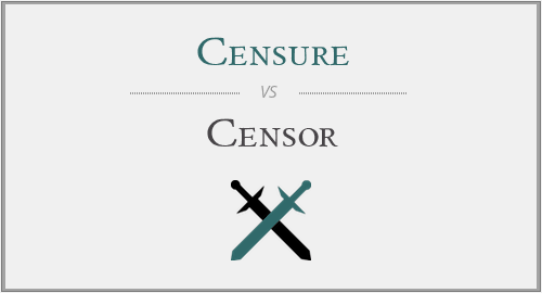 Censure vs. Censor vs. Sensor