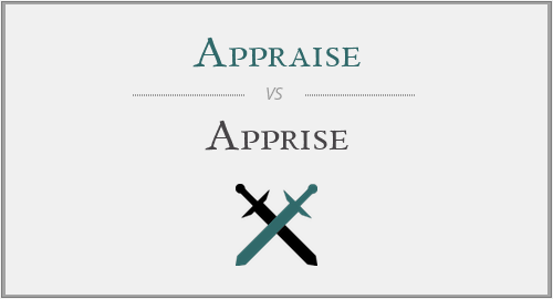 Appraise vs. Apprise