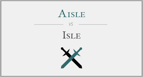 Aisle vs. Isle