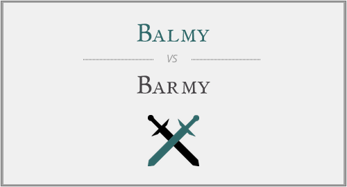 Balmy vs. Barmy