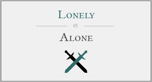 Lonely vs. Alone