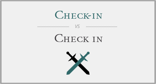 Check-in vs. Check in