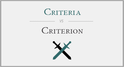 Criteria vs. Criterion