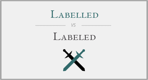 Labelled vs. Labeled