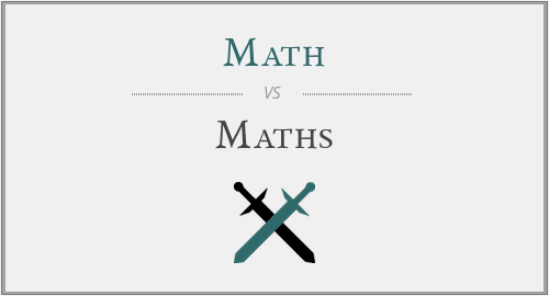 Math vs. Maths