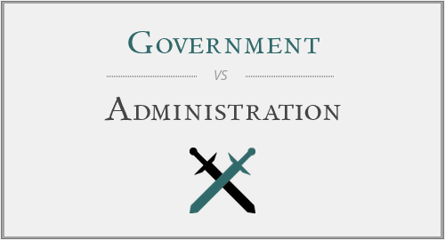 government vs. administration