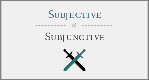 Subjective Vs Subjunctive