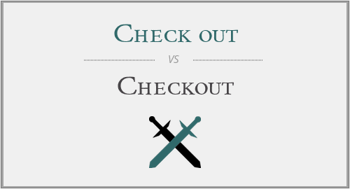 Check out vs Checkout