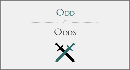 Odd vs. Odds