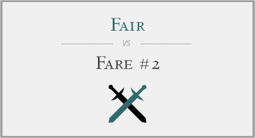 Fair vs. Fare #2