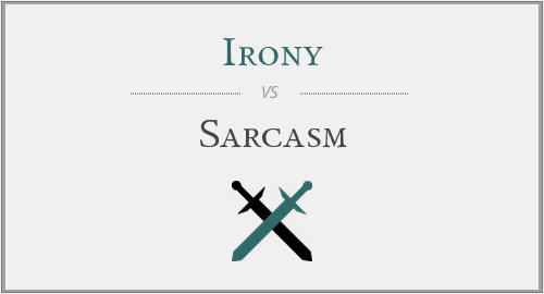 Irony vs Sarcasm